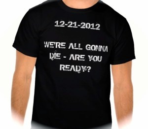 2012_the_end_is_near_shirts-reeefe7b0f6f4426cb042ba4b241cb1f8_va6lr_512